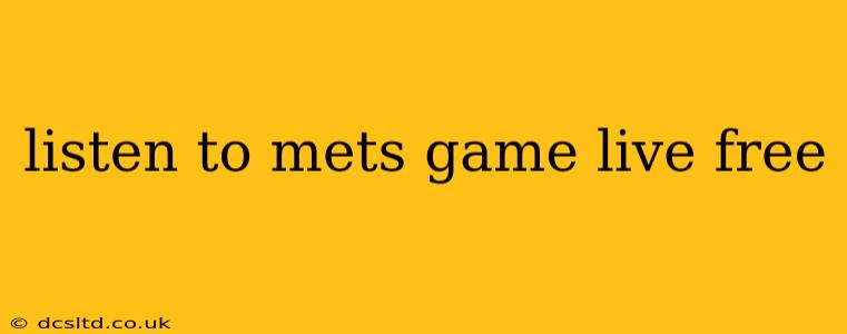 listen to mets game live free