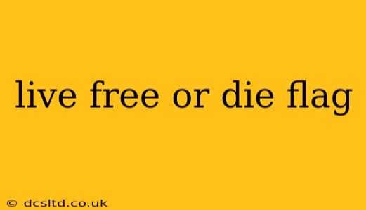live free or die flag