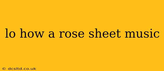 lo how a rose sheet music