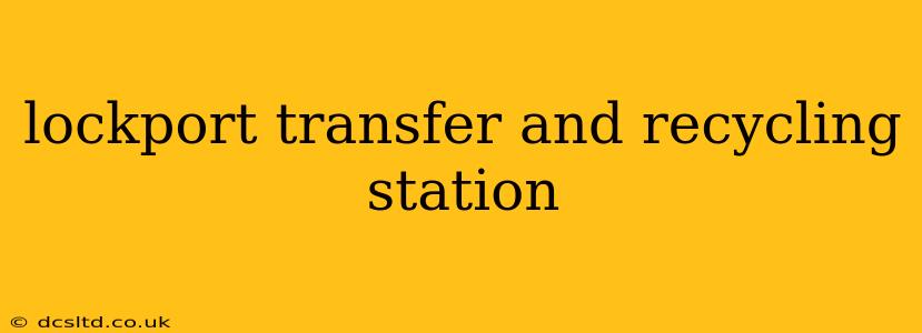 lockport transfer and recycling station
