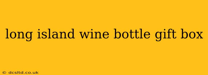 long island wine bottle gift box