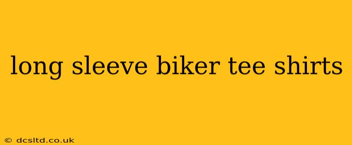 long sleeve biker tee shirts