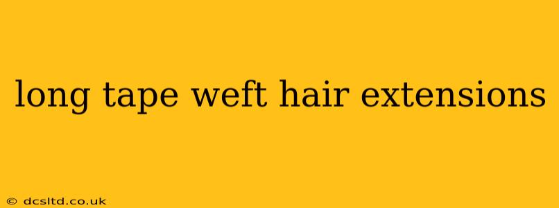 long tape weft hair extensions