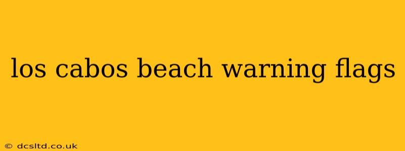 los cabos beach warning flags