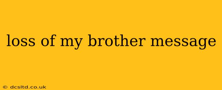 loss of my brother message