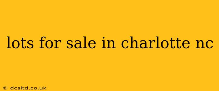 lots for sale in charlotte nc