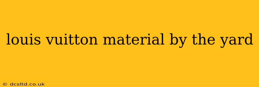 louis vuitton material by the yard