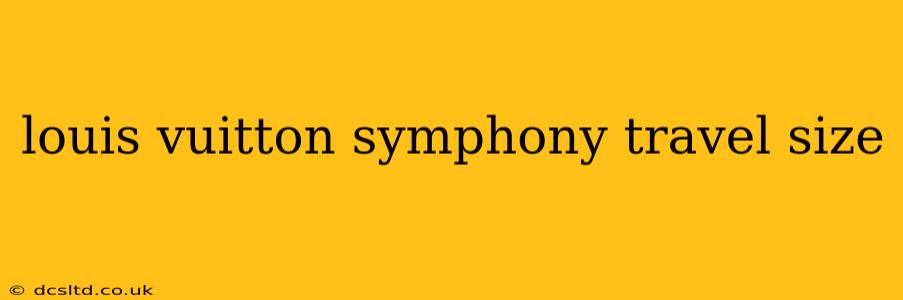 louis vuitton symphony travel size