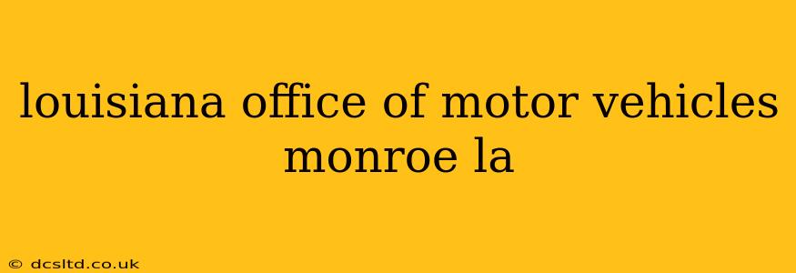 louisiana office of motor vehicles monroe la