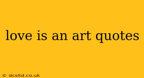 love is an art quotes