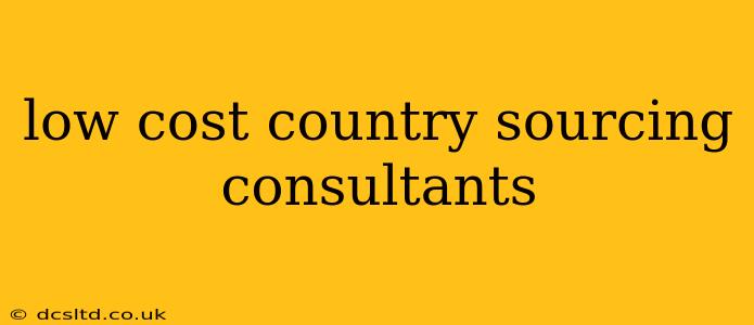 low cost country sourcing consultants