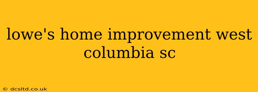 lowe's home improvement west columbia sc
