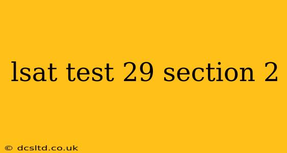 lsat test 29 section 2