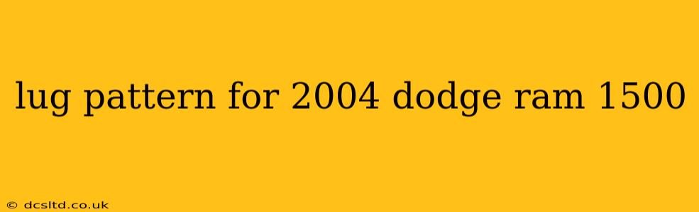 lug pattern for 2004 dodge ram 1500