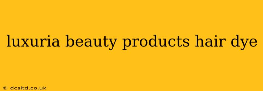 luxuria beauty products hair dye
