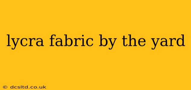 lycra fabric by the yard