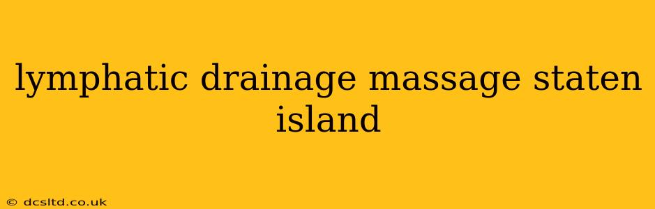 lymphatic drainage massage staten island
