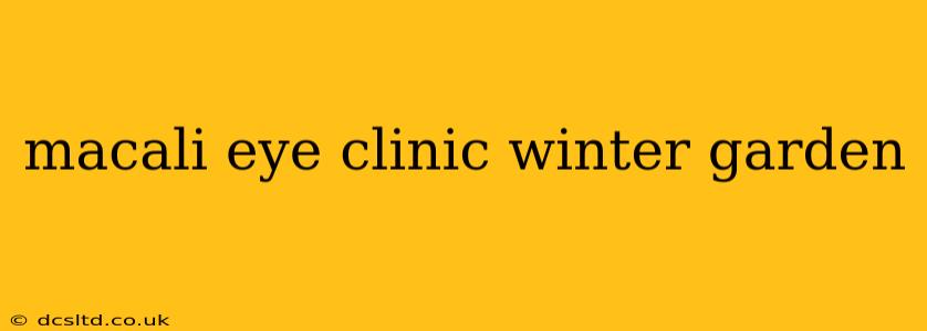 macali eye clinic winter garden
