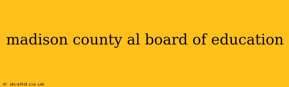 madison county al board of education