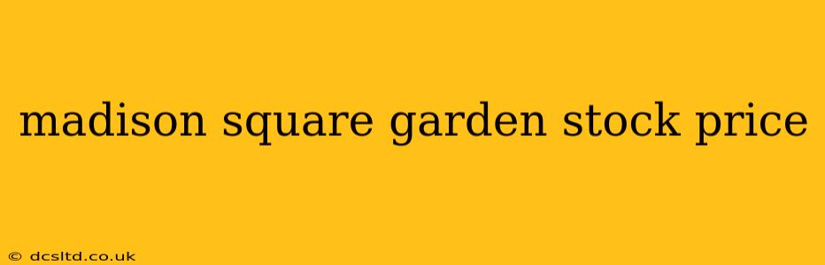 madison square garden stock price