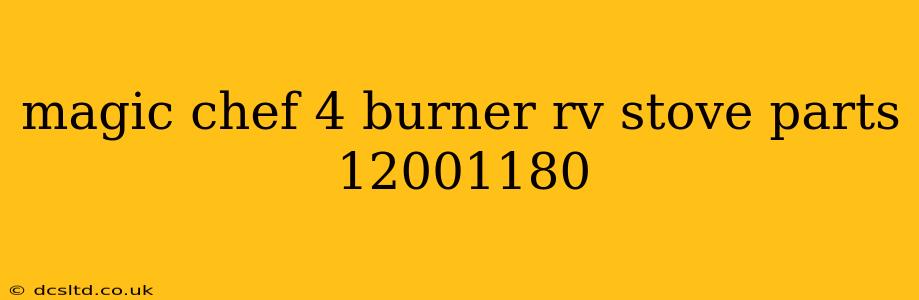 magic chef 4 burner rv stove parts 12001180