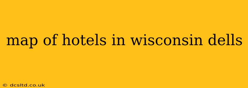 map of hotels in wisconsin dells