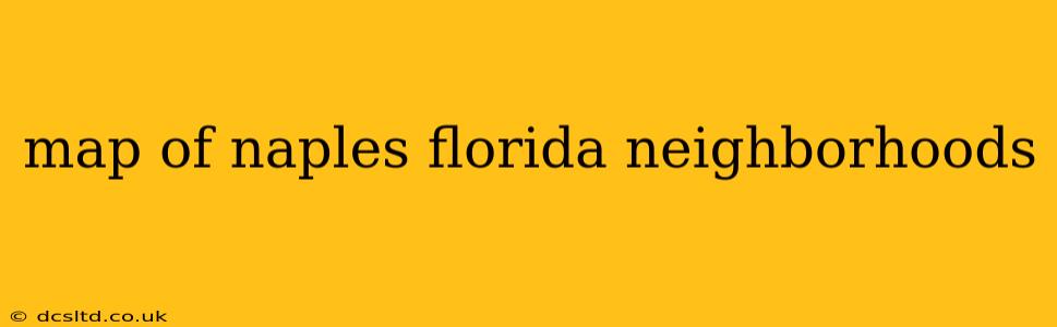 map of naples florida neighborhoods