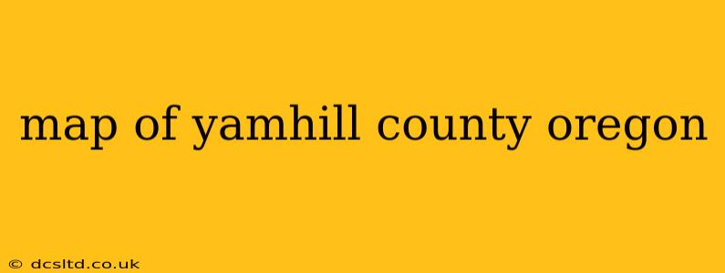 map of yamhill county oregon