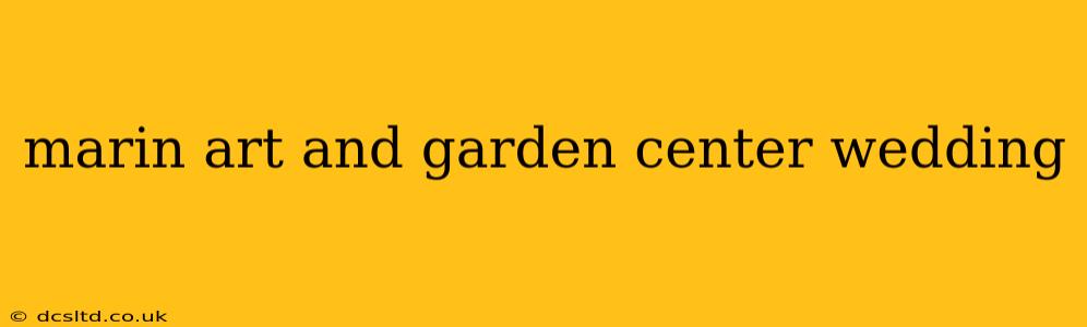 marin art and garden center wedding