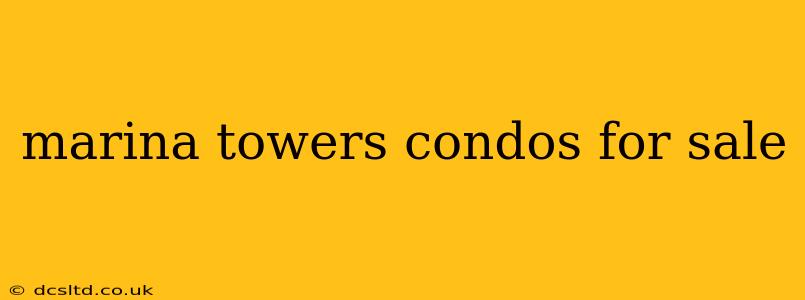 marina towers condos for sale