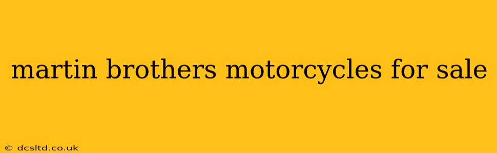 martin brothers motorcycles for sale