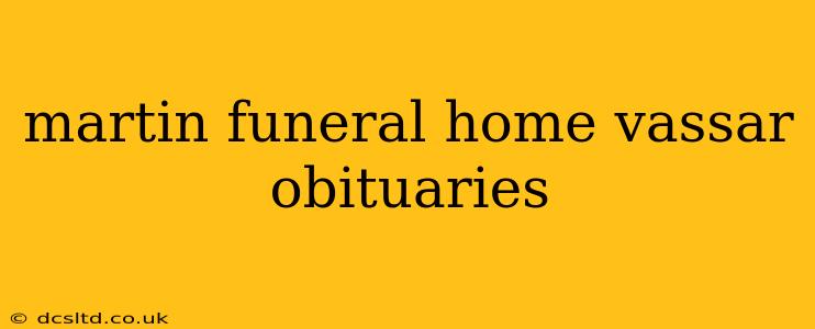 martin funeral home vassar obituaries