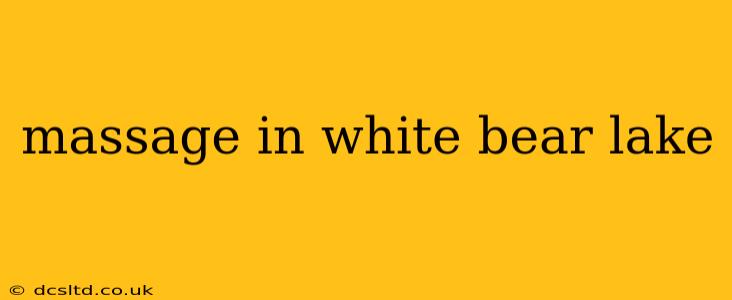 massage in white bear lake