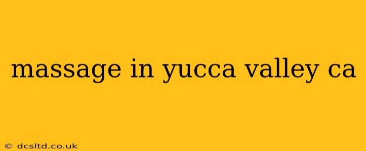 massage in yucca valley ca
