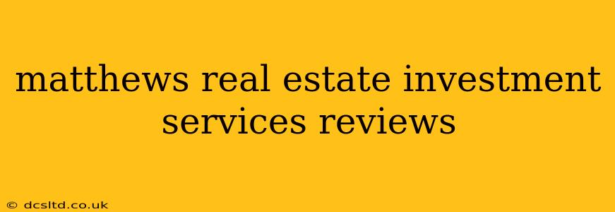 matthews real estate investment services reviews