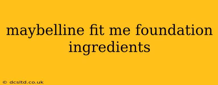 maybelline fit me foundation ingredients