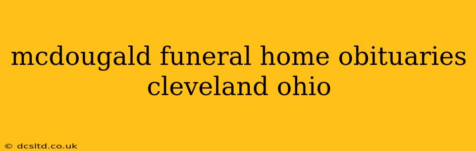 mcdougald funeral home obituaries cleveland ohio