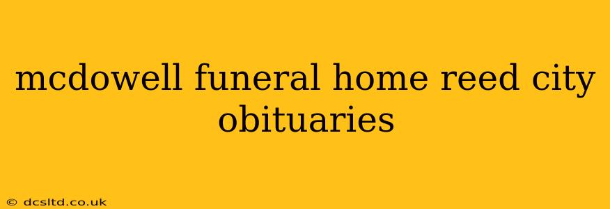 mcdowell funeral home reed city obituaries