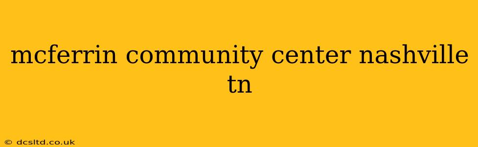 mcferrin community center nashville tn