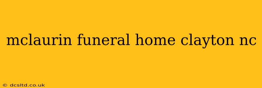 mclaurin funeral home clayton nc