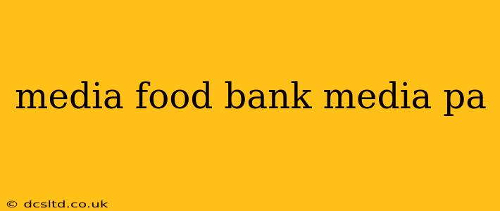 media food bank media pa