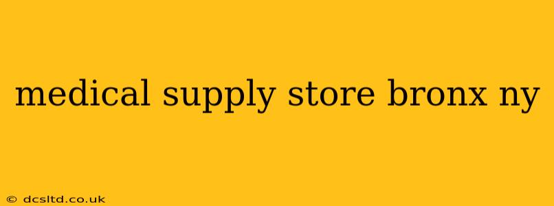 medical supply store bronx ny