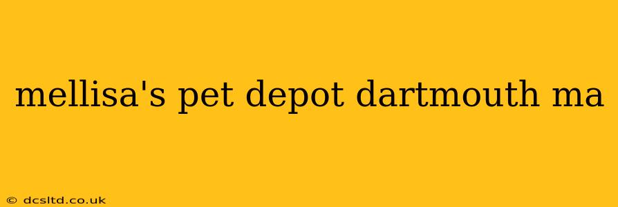 mellisa's pet depot dartmouth ma
