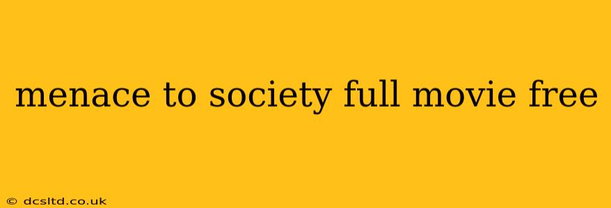 menace to society full movie free