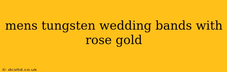 mens tungsten wedding bands with rose gold