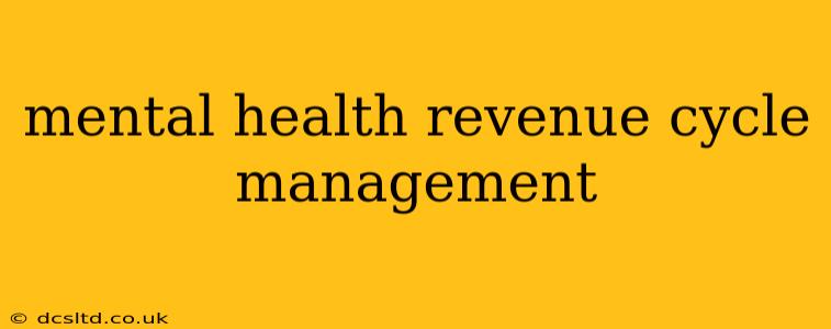 mental health revenue cycle management