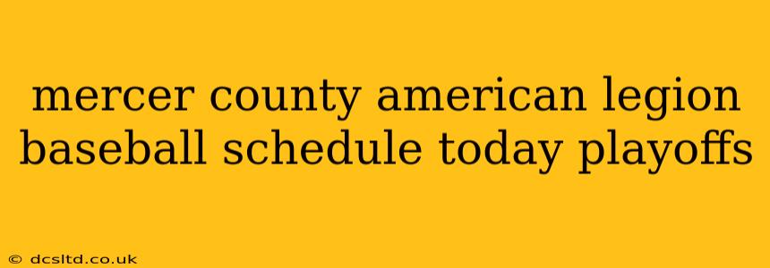mercer county american legion baseball schedule today playoffs