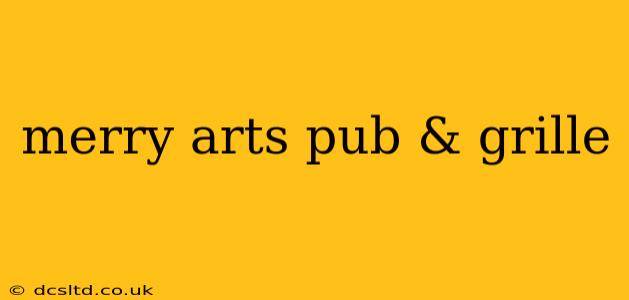 merry arts pub & grille