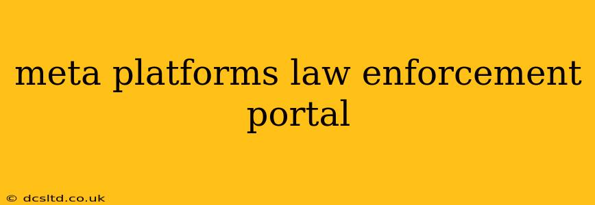 meta platforms law enforcement portal