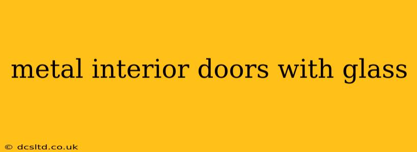 metal interior doors with glass
